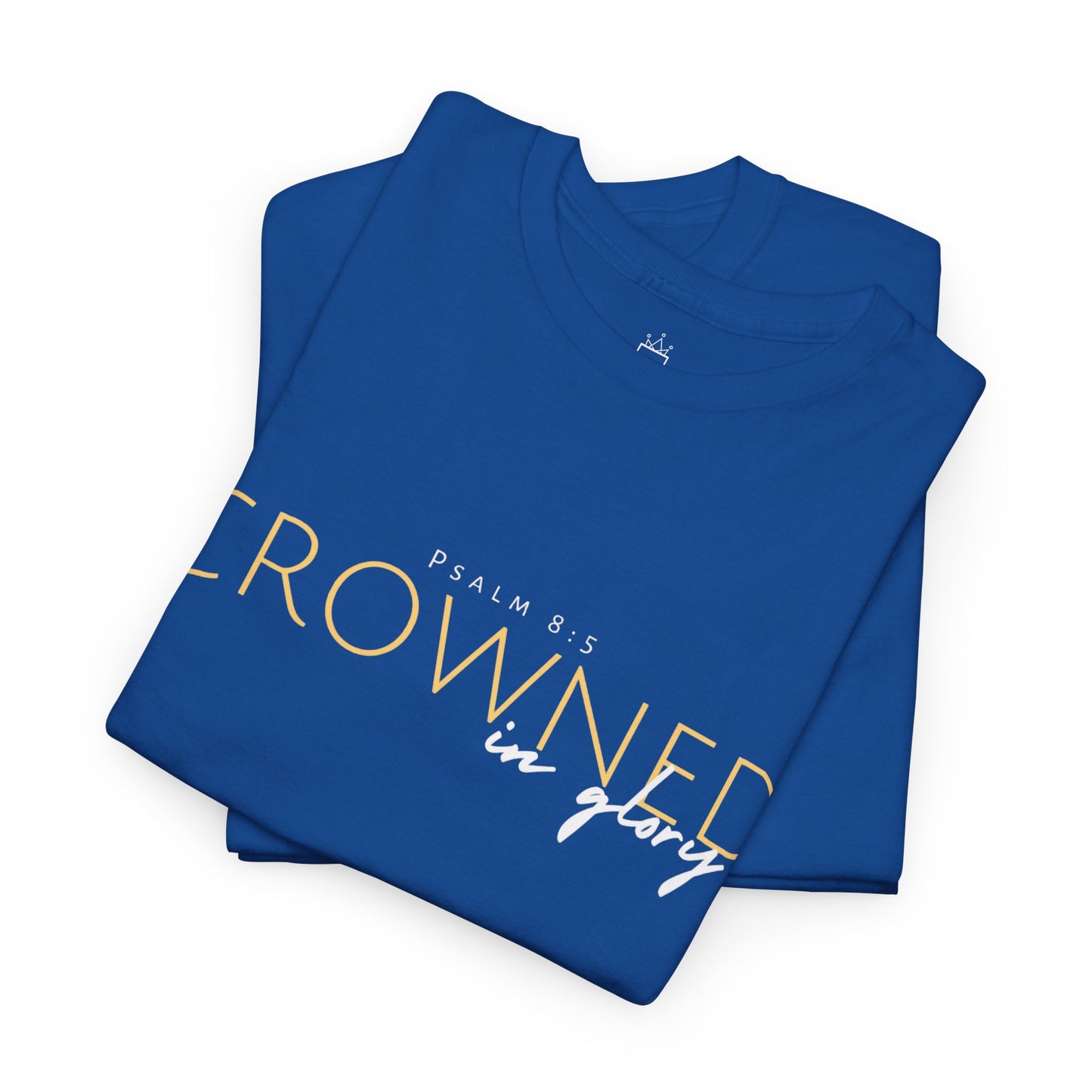 Crowned in Glory - Psalm 8:5 Cotton Tee (Royal Redemption)