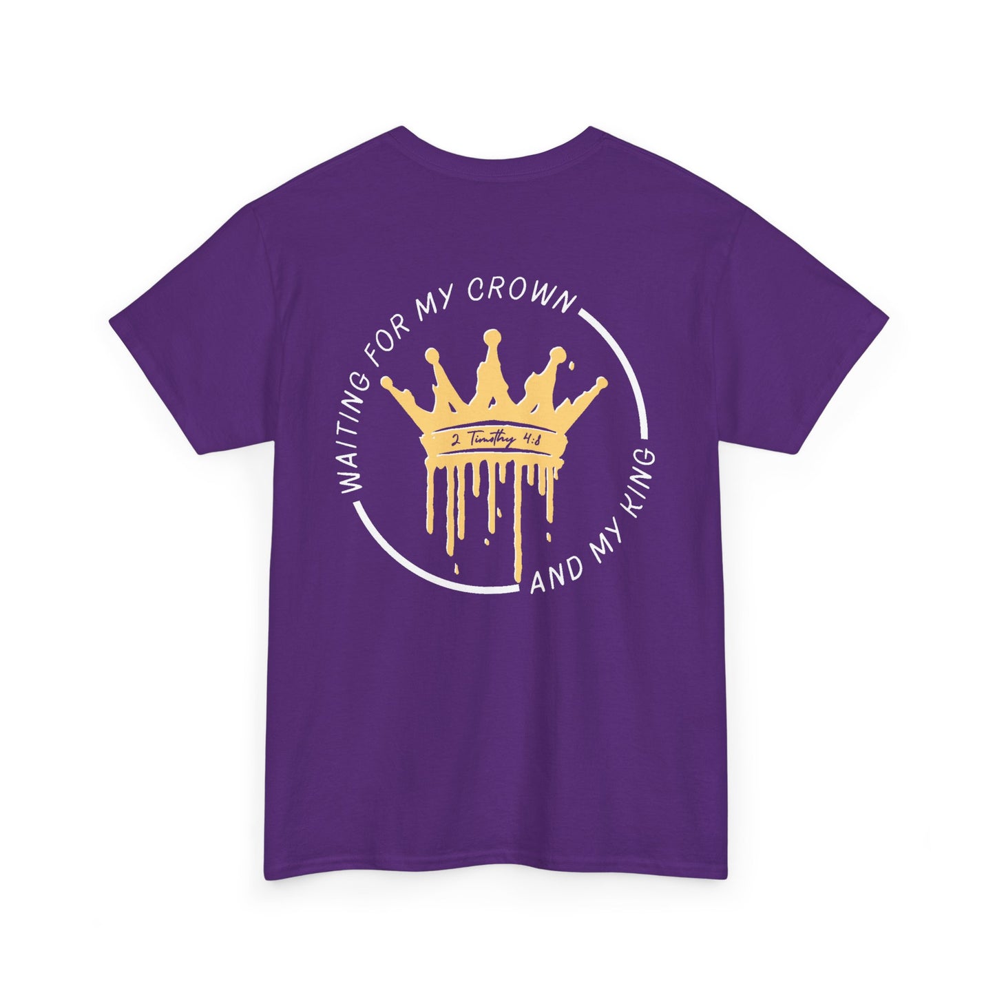 Waiting for My Crown - 2 Timothy 4:8 Cotton Tee (Royal Citizenship)