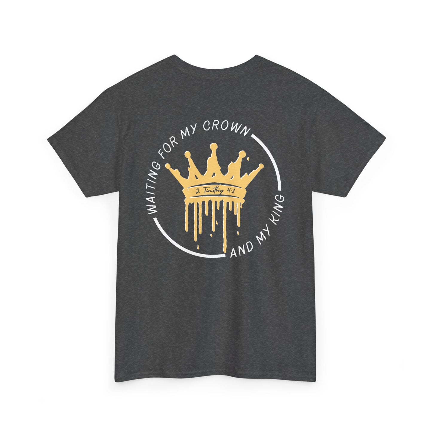Waiting for My Crown - 2 Timothy 4:8 Cotton Tee (Royal Citizenship)