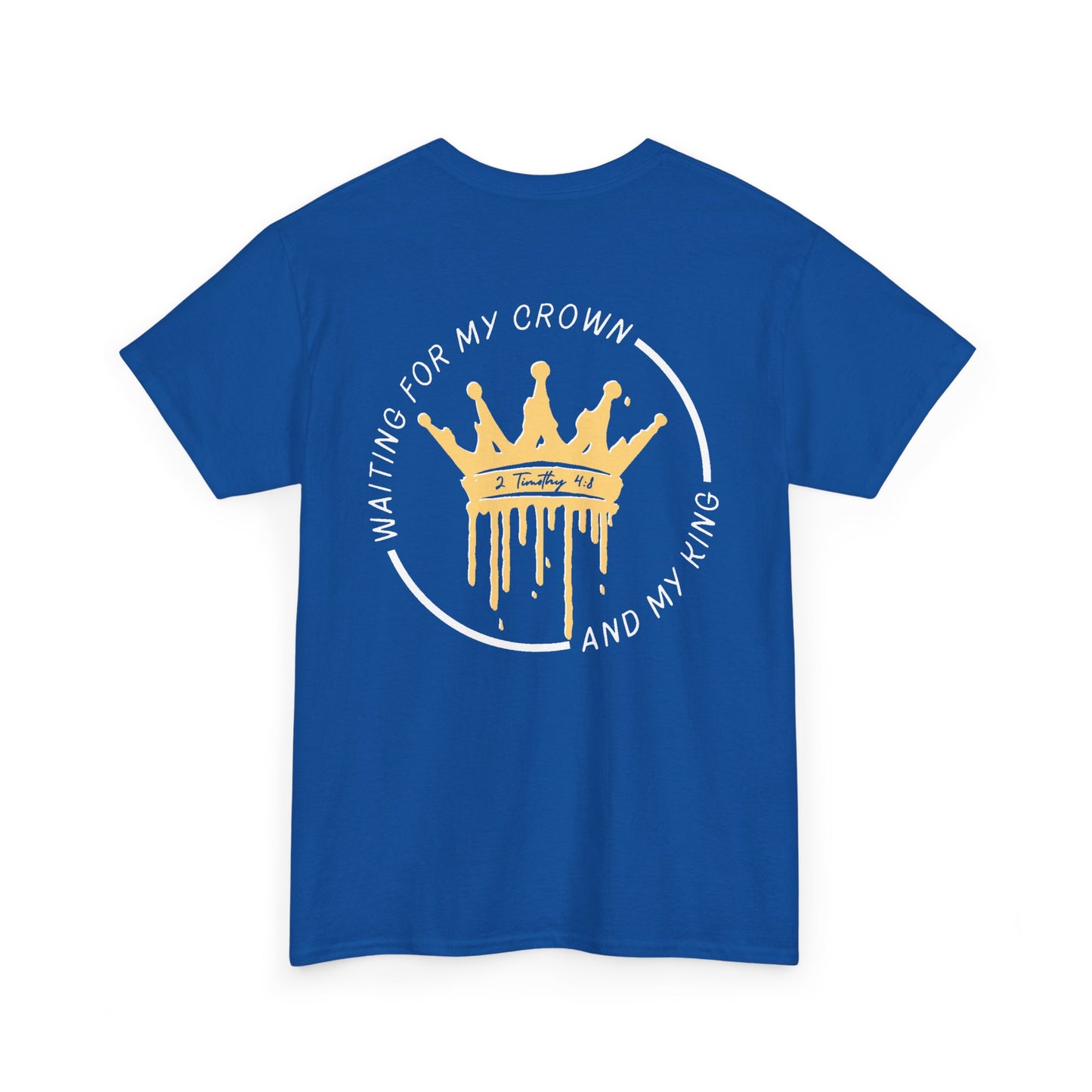 Waiting for My Crown - 2 Timothy 4:8 Cotton Tee (Royal Citizenship)