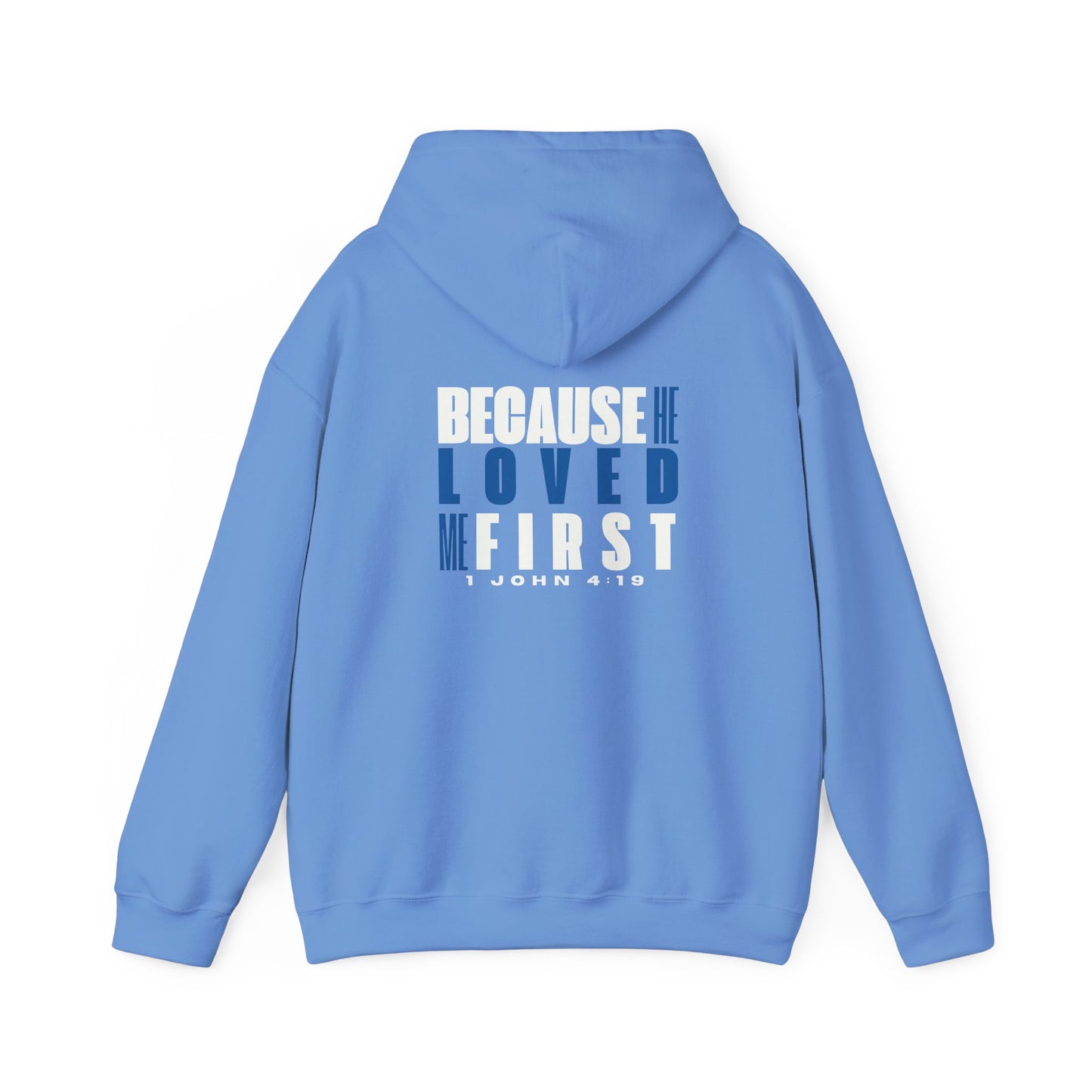 Because He Loved Me First - 1 John 4:19 Hoodie