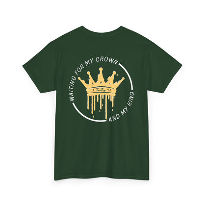 Waiting for My Crown - 2 Timothy 4:8 Cotton Tee (Royal Citizenship)