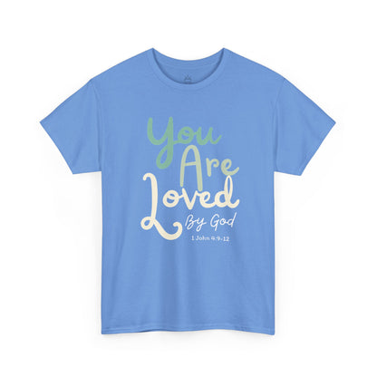 You are Loved - 1 John 4:9-12 Cotton Tee