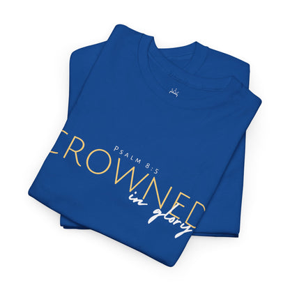 Crowned in Glory - Psalm 8:5 Cotton Tee (Royal Redemption)