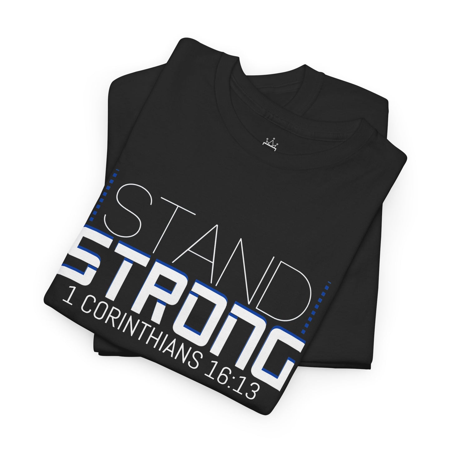 Stand Strong - 1 Corinthians 16:13 Cotton Tee