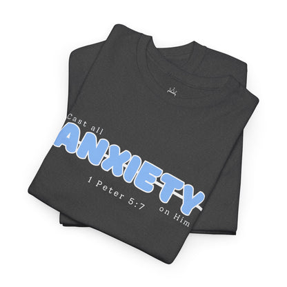 Cast All Anxiety - 1 Peter 5:7 Cotton Tee